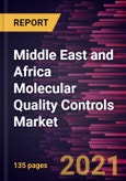Middle East and Africa Molecular Quality Controls Market Forecast to 2028 - COVID-19 Impact and Regional Analysis By Product, Analyte Type, Application, and End User- Product Image