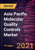 Asia Pacific Molecular Quality Controls Market Forecast to 2028 - COVID-19 Impact and Regional Analysis By Product, Analyte Type, Application, and End User- Product Image