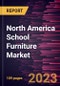 North America School Furniture Market Forecast to 2028 - COVID-19 Impact and Regional Analysis By Material, Product Type, and Distribution Channel - Product Image
