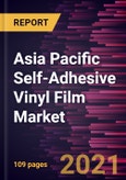 Asia Pacific Self-Adhesive Vinyl Film Market Forecast to 2028 - COVID-19 Impact and Regional Analysis By Type (Translucent, Transparent, and Opaque), and Application (Automotive, Industrial, Architectural, and Others)- Product Image