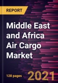 Middle East and Africa Air Cargo Market Forecast to 2028 - COVID-19 Impact and Regional Analysis By Type (Air Mail and Air Freight), Service (Express and Regular), and End User (Retail, Pharmaceutical & Healthcare, Food & Beverage, Consumer Electronics, Automotive, and Others)- Product Image