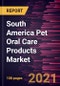 South America Pet Oral Care Products Market Forecast to 2028 - COVID-19 Impact and Regional Analysis By Animal, Product, End User, and Distribution Channel - Product Thumbnail Image
