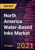 North America Water-Based Inks Market Forecast to 2028 - COVID-19 Impact and Regional Analysis By Resin Type (Acrylic, Polyester, Maleic, and Others), Technology (Flexographic, Gravure, Digital, and Others), and Application (Packaging, Publication, Tags and Labels, and Others)- Product Image