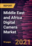 Middle East and Africa Digital Camera Market Forecast to 2028 - COVID-19 Impact and Regional Analysis By Type (Compact Digital Camera, Bridge Camera, DSLR Camera, Mirrorless Camera, Digital Rangefinder Camera, and Line-Scan Camera) and End user (Personal and Professional)- Product Image