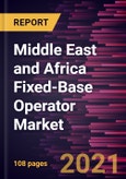 Middle East and Africa Fixed-Base Operator Market Forecast to 2028 - COVID-19 Impact and Regional Analysis By Services Offered (Hangaring, Fuelling, Flight Instructions, Aircraft Maintenance, and Aircraft Rental) and Application (Business Aviation and Leisure Aviation)- Product Image