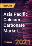 Asia Pacific Calcium Carbonate Market Forecast to 2028 - COVID-19 Impact and Regional Analysis By Type and Precipitated Calcium Carbonate) and Application- Product Image