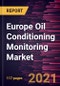 Europe Oil Conditioning Monitoring Market Forecast to 2028 - COVID-19 Impact and Regional Analysis By Sampling, Sensor Type, Product, Measurement, and Industry - Product Thumbnail Image