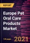 Europe Pet Oral Care Products Market Forecast to 2028 - COVID-19 Impact and Regional Analysis By Animal, Product, End User, and Distribution Channel - Product Thumbnail Image