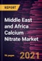 Middle East and Africa Calcium Nitrate Market Forecast to 2028 - COVID-19 Impact and Regional Analysis By Application (Fertilizers, Wastewater Treatment Chemicals, Concrete Manufacturing, Explosives, and Others) - Product Thumbnail Image