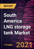 South America LNG storage tank Market Forecast to 2028 - COVID-19 Impact and Regional Analysis By Configuration, Type, and Material- Product Image