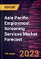 Asia Pacific Employment Screening Services Market Forecast to 2028 -Regional Analysis - Product Thumbnail Image