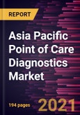 Asia Pacific Point of Care Diagnostics Market Forecast to 2028 - COVID-19 Impact and Regional Analysis By Product, Prescription Mode, and End User- Product Image