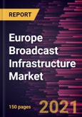 Europe Broadcast Infrastructure Market Forecast to 2028 - COVID-19 Impact and Regional Analysis By Component (Hardware, Software, and Services), Technology (Digital Broadcasting and Analog Broadcasting), and Application (OTT, Terrestrial, Satellite, IPTV, and Others)- Product Image