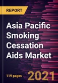 Asia Pacific Smoking Cessation Aids Market Forecast to 2028 - COVID-19 Impact and Regional Analysis By Product (Nicotine Replacement Therapy, Drugs, Electronic Cigarettes, and Others) and End User (Hospital Pharmacies, Online Channel, Retail Pharmacies, and Other End Users)- Product Image