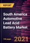 South America Automotive Lead Acid Battery Market Forecast to 2028 - COVID-19 Impact and Regional Analysis By Product (SLI and Micro Hybrid Batteries), Type (Flooded, Enhanced Flooded, and VRLA), and End User (Passenger Cars, LCV, and M&HCV) - Product Thumbnail Image