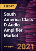 South America Class D Audio Amplifier Market Forecast to 2028 - COVID-19 Impact and Regional Analysis By Type, Product, and Industry- Product Image
