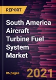 South America Aircraft Turbine Fuel System Market Forecast to 2028 - COVID-19 Impact and Regional Analysis By Type [Hydromechanical, Full Authority Digital Engine Control, and Hydromechanical/Electronics] and Aircraft Type- Product Image