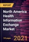 North America Health Information Exchange Market Forecast to 2028 - COVID-19 Impact and Regional Analysis By Set Up, Type, Implementation Model, Application, End User, and Deployment - Product Thumbnail Image