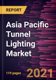Asia Pacific Tunnel Lighting Market Forecast to 2028 - COVID-19 Impact and Regional Analysis By Design, Installation, Type, and Application- Product Image