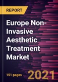 Europe Non-Invasive Aesthetic Treatment Market Forecast to 2028 - COVID-19 Impact and Regional Analysis By Procedure (Injectables, Skin Rejuvenation, and Others) and End User (Hospitals, Clinics and Medical Spas, and Others)- Product Image