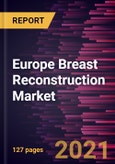 Europe Breast Reconstruction Market Forecast to 2028 - COVID-19 Impact and Regional Analysis By Technology, Type; Placement, Procedure- Product Image