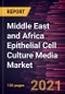Middle East and Africa Epithelial Cell Culture Media Market Forecast to 2028 - COVID-19 Impact and Regional Analysis By Product Type and End User - Product Thumbnail Image