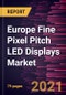 Europe Fine Pixel Pitch LED Displays Market Forecast to 2028 - COVID-19 Impact and Regional Analysis By Type (Up to 3mm and 2mm to 1mm) and Application (Broadcast Screens, Digital Signage, Control Rooms and Monitoring, Visualization and Simulation, and Others) - Product Thumbnail Image