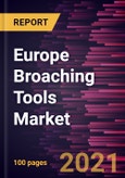 Europe Broaching Tools Market Forecast to 2028 - COVID-19 Impact and Regional Analysis By Type (Internal Broaches, External Broaches, and Special Broaches) and End User (Manufacturing, Automotive, Aerospace and Defense, Construction, and Others)- Product Image