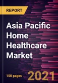 Asia Pacific Home Healthcare Market Forecast to 2028 - COVID-19 Impact and Regional Analysis By Product Type, Indication, and Service- Product Image