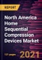 North America Home Sequential Compression Devices Market Forecast to 2028 - COVID-19 Impact and Regional Analysis By Device Type and Simultaneous Sequential Compression Device), Type, and Application, and Others) - Product Thumbnail Image