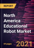North America Educational Robot Market Forecast to 2028 - COVID-19 Impact and Regional Analysis By Type (Humanoid and Non-Humanoid) and Application (Primary Education, Secondary Education, Higher Education, and Others)- Product Image