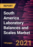 South America Laboratory Balances and Scales Market Forecast to 2028 - COVID-19 Impact and Regional Analysis By Type and End User- Product Image