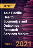 Asia Pacific Health Economics and Outcomes Research Services Market Forecast to 2027 - COVID-19 Impact and Regional Analysis By Service; Service Provider; End User- Product Image