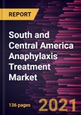 South and Central America Anaphylaxis Treatment Market Forecast to 2028 - COVID-19 Impact and Regional Analysis By Medication Type, Route of Administration, Allergy Type and Distribution Channel- Product Image