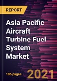 Asia Pacific Aircraft Turbine Fuel System Market Forecast to 2028 - COVID-19 Impact and Regional Analysis By Type [Hydromechanical, Full Authority Digital Engine Control, and Hydromechanical/Electronics] and Aircraft Type- Product Image