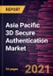 Asia Pacific 3D Secure Authentication Market Forecast to 2028 - COVID-19 Impact and Regional Analysis By Component (Solution and Services) and End User (Banks and Merchant & Payment Processor) - Product Thumbnail Image