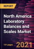 North America Laboratory Balances and Scales Market Forecast to 2028 - COVID-19 Impact and Regional Analysis By Type and End User- Product Image