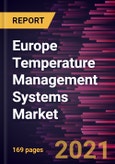Europe Temperature Management Systems Market Forecast to 2028 - COVID-19 Impact and Regional Analysis By Product, Application, and Medical Indication- Product Image