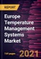 Europe Temperature Management Systems Market Forecast to 2028 - COVID-19 Impact and Regional Analysis By Product, Application, and Medical Indication - Product Thumbnail Image