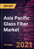 Asia Pacific Glass Fiber Market Forecast to 2028 - COVID-19 Impact and Regional Analysis By Fiber Type, Product Type, Application, and Manufacturing Process- Product Image