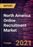 North America Online Recruitment Market Forecast to 2028 - COVID-19 Impact and Regional Analysis By Job Type (Permanent and Part-Time) and Application (Finance, Sales and Marketing, Engineering, IT, and Others)- Product Image