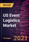 US Event Logistics Market Forecast to 2028 - COVID-19 Impact and Country Analysis By Type (Inventory Management, Delivery Systems, Freight Forwarding, and Others) and End User (Entertainment and Media, Sports, Corporate Events and Trade Fair, and Others) - Product Image