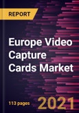 Europe Video Capture Cards Market Forecast to 2028 - COVID-19 Impact and Regional Analysis By Platform (PC and Laptops, Gaming Consoles, and Others), Type (Analog and Digital), and Input Interface (HDMI, SDI, DP, and Others)- Product Image