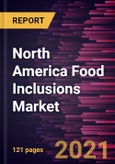 North America Food Inclusions Market Forecast to 2028 - COVID-19 Impact and Regional Analysis By Type, by Form, and Application- Product Image