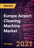 Europe Airport Cleaning Machine Market Forecast to 2028 - COVID-19 Impact and Regional Analysis By Type (Truck-Mounted and Walk-behind) and Application (Surface Cleaning, Rubber Removal, Paint Removal, and Other Applications)- Product Image