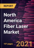 North America Fiber Laser Market Forecast to 2028 - COVID-19 Impact and Regional Analysis By Type and Application- Product Image