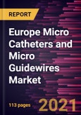 Europe Micro Catheters and Micro Guidewires Market Forecast to 2028 - COVID-19 Impact and Regional Analysis By Product Type, Indication, and End User- Product Image