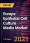 Europe Epithelial Cell Culture Media Market Forecast to 2028 - COVID-19 Impact and Regional Analysis By Product Type and End User - Product Thumbnail Image
