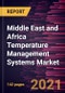 Middle East and Africa Temperature Management Systems Market Forecast to 2028 - COVID-19 Impact and Regional Analysis By Product, Application, and Medical Indication - Product Thumbnail Image