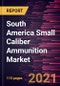 South America Small Caliber Ammunition Market Forecast to 2028 - COVID-19 Impact and Regional Analysis By Ammunition Size, End User, and Gun Type - Product Thumbnail Image